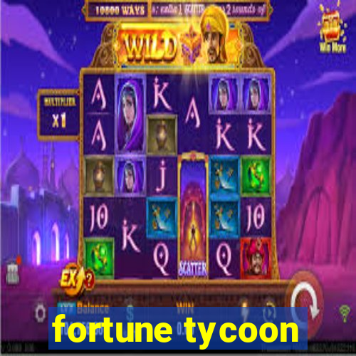 fortune tycoon